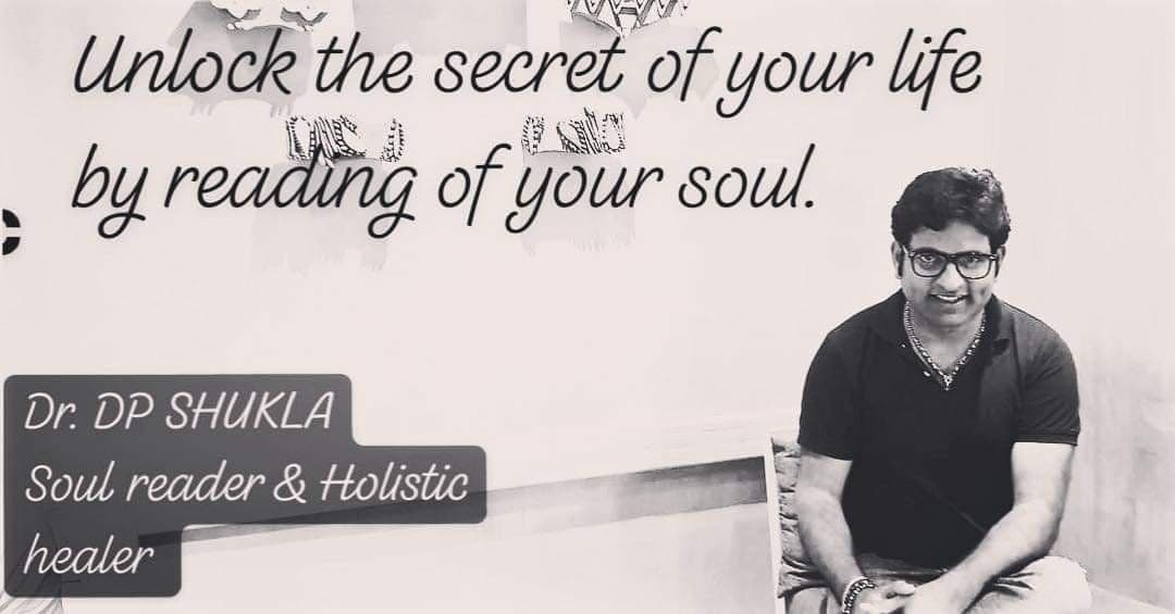 Banner of Dr. D.P. Shukla, soul reader and holistic healer: “Unlock the secret of your life by reading of your soul.”