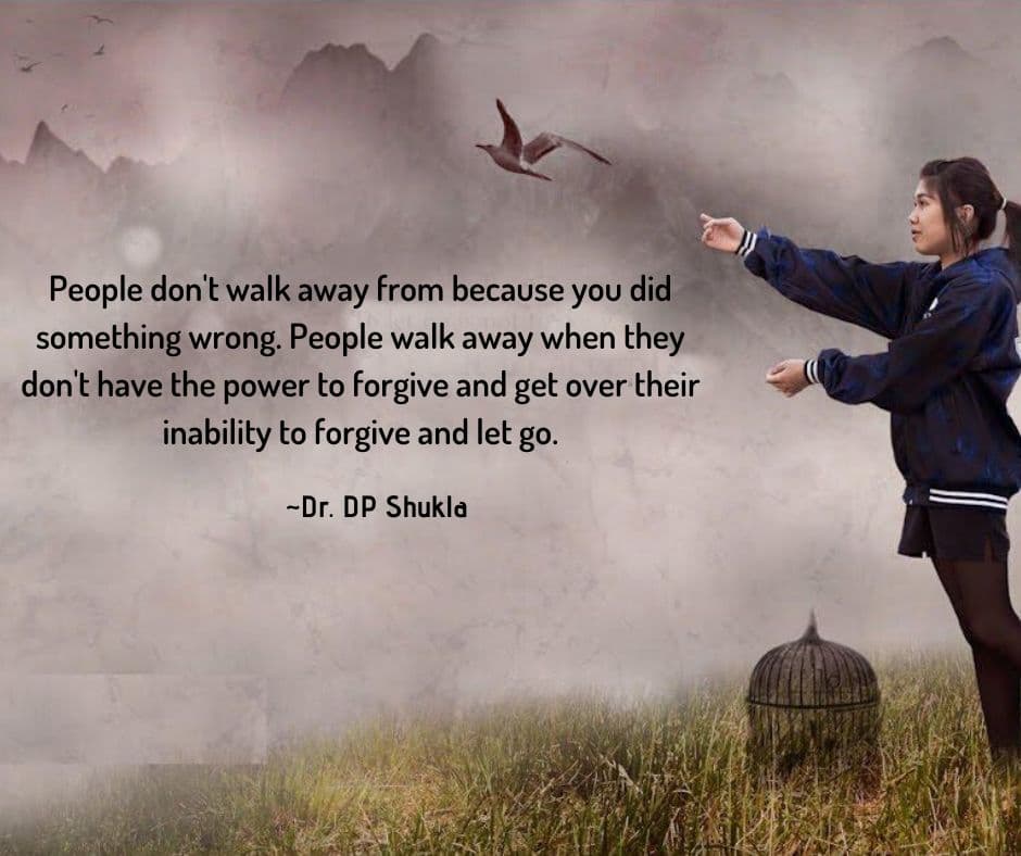 Quote card: “People don’t walk away from you because you did something wrong. People walk away when they don’t have the power to forgive and let go.”